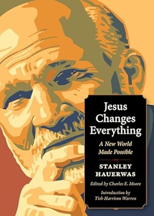 Jesus Changes Everything: A New World Made Possible