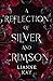 A Reflection of Silver and ...