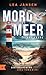 MORD UND MEER Tatort Laboe: Küstenkrimi Ostseekrimi (Larsson & Humboldt ermitteln 1) (German Edition)