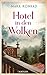 Hotel in den Wolken: Roman (German Edition)