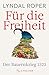 Für die Freiheit: Der Bauernkrieg 1525 | Das neue Standardwerk der preisgekrönten Autorin (German Edition)