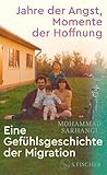 Jahre der Angst, Momente der Hoffnung: Eine Gefühlsgeschichte der Migration (German Edition) Jahre der Angst, Momente der Hoffnung: Eine Gefühlsgeschichte der Migration (German Edition)