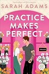 Practice Makes Pe...