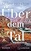 Über dem Tal (German Edition)