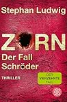 Zorn – Der Fall Schröder by Stephan Ludwig