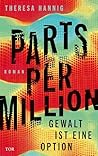 Parts Per Million by Theresa Hannig