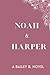 Noah and Harper (Discreet S...
