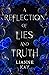 A Reflection of Lies and Tr...