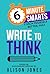 Write to Think (6-Minute Smarts)
