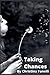 Taking Chances