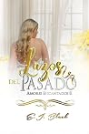 Lazos del pasado:...