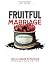FRUITFUL MARRIAGE: Cultivat...