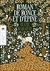 Roman de Ronce et d'Épine by Lucie Baratte