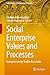 Social Enterprise Values an...