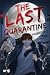 The Last Quarantine