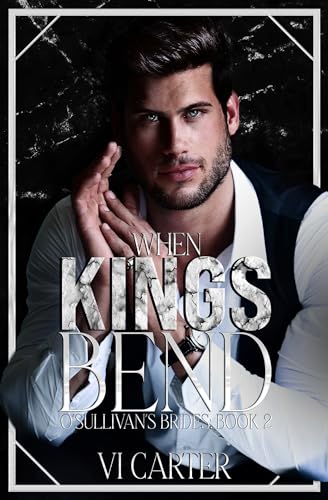 When Kings Bend (The O'Sullivan's Brides #2)