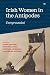 Irish Women in the Antipodes