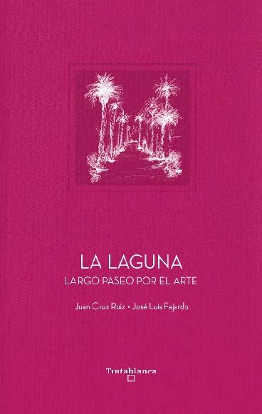 La Laguna: Largo paseo por el arte (Hardcover)