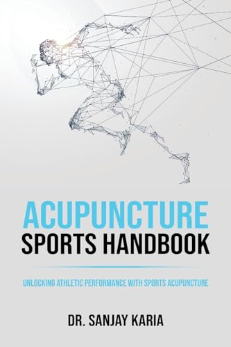 Acupuncture Sports Handbook: Unlocking Athletic Performance With Sports Acupuncture (Paperback)