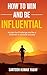How to win and be influential by Santosh Kumar Yadav