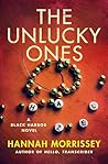 The Unlucky Ones by Hannah Morrissey