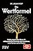 Die Wertformel: Richtig angewandtes Wissen für außergewöhnliche Resultate beim Investieren, in der Karriere und im Privaten (German Edition)