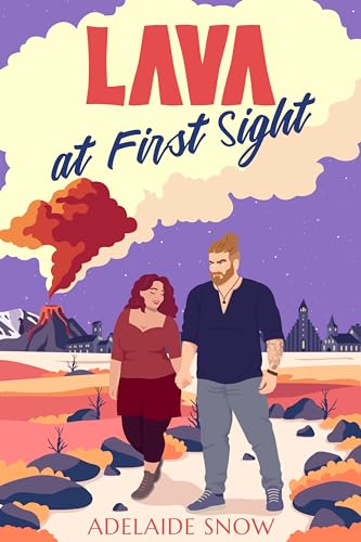 Lava At First Sight: A Grumpy Sunshine Bisexual Romance (Kindle Edition)