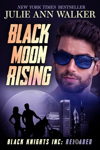 Black Moon Rising (Black Knights Inc: Reloaded, #4)
