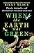When the Earth Was Green: Plants, Animals, and Evolution's Greatest Romance