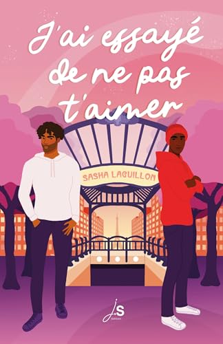 J'ai essayé de ne pas t'aimer (French Edition)