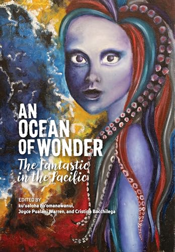 An Ocean of Wonder: The Fantastic in the Pacific (Hardcover)