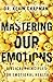 Mastering Our Emotions: Bib...