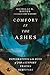 Comfort in the Ashes by Michelle K. Keener