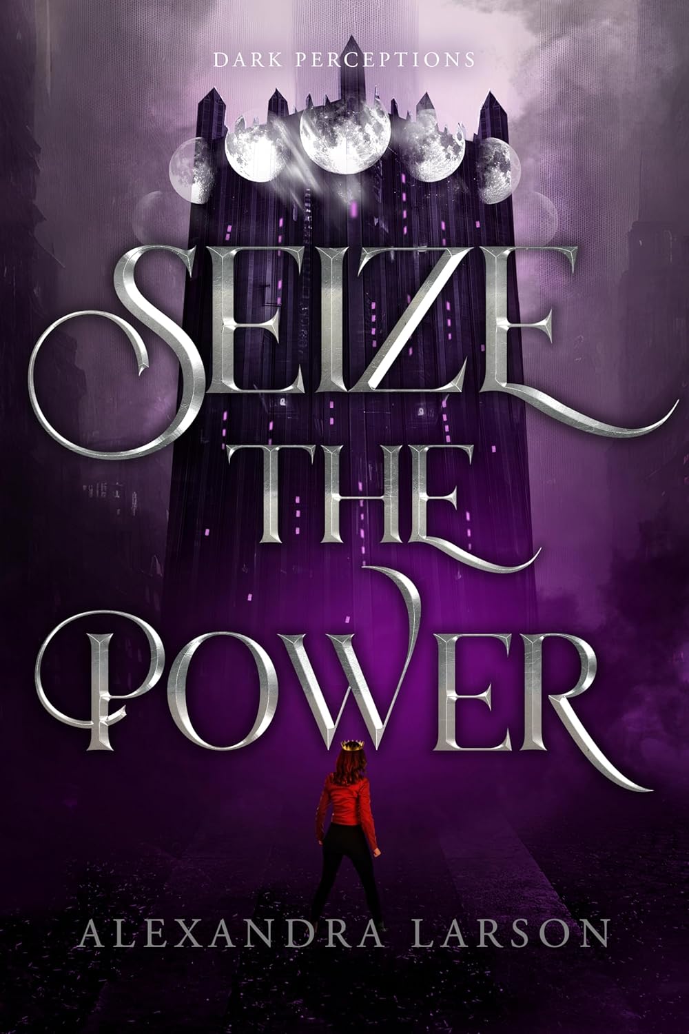 Seize the Power (Dark Perceptions #3)