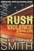 A Rush to Violence: A Thriller