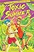 Toxic Summer #1 by Derek Charm