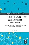 Affective Learning for Contemporary Education (Routledge New and Critical Studies in Education)