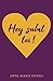 Hey salut toi ! by Anne-Marie Pierre