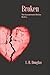 Broken: The Prequel (The In...