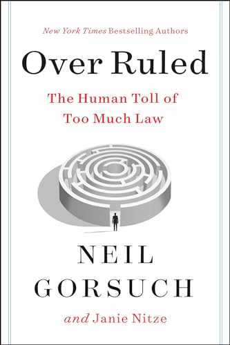 Over Ruled: The Human Toll of Too Much Law (Hardcover)