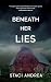 Beneath Her Lies
