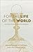 For the Life of the World by Andrew H. Cozzens