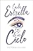 Cada estrella de mi cielo (Spanish Edition)