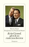 Kein Grund, gleic...