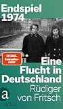 Endspiel 1974 – Eine Flucht in Deutschland (German Edition)