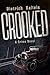 Crooked: A Crime Novel