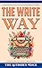 The Write Way: Conversations with Publishing Pros