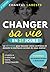 Changer sa vie en 21 jours - La méthode pour booster votre co... by Chantal Labeste