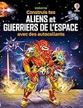 Construis tes aliens et tes guerriers de l'espace avec des autocollants - Volume combiné