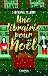 Une librairie pour Noël by Stéphanie Pélerin
